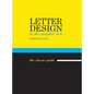 Letter Design in the Graphic Arts