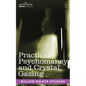 Practical Psychomancy and Crystal Gazing