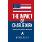 The Impact of Charlie Kirk: Shaping Minds, Shaping Movements