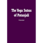 The Yoga Sutras of Patanjali: The Book of the Spiritual Man