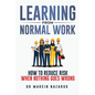 Learning from Normal Work