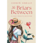 The Briars Between: An Emily Twillum Adventure