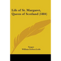 Life of St. Margaret, Queen of Scotland (1884)