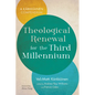 Theological Renewal for the Third Millennium: A Kärkkäinen Compendium