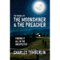 The Parable of The Moonshiner & The Preacher: Finding it all in the Unexpected