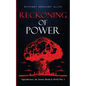 Reckoning of Power: Oppenheimer, the Atomic Bomb & World War 2
