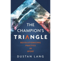 The Champion's Triangle: Revolutionizing Practice in Sport