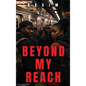Beyond My Reach
