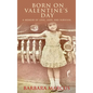 Born on Valentine's Day: A Memoir of Love, Loss, and Survival