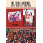 The Great Adventure: Our Life Among Brazil's Canela People