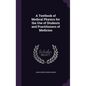 A Textbook of Medical Physics for the Use of Students and Practitioners of Medicine