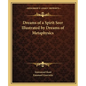 Dreams of a Spirit Seer Illustrated by Dreams of Metaphysics