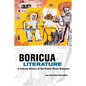 Boricua Literature: A Literary History of the Puerto Rican Diaspora