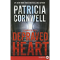 Depraved Heart: A Scarpetta Novel
