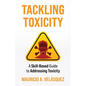 Tackling Toxicity: A Skill-Based Guide to Addressing Toxicity