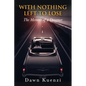 With Nothing Left To Lose: The Memoir of a Dreamer