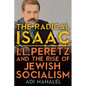 The Radical Isaac: I. L. Peretz and the Rise of Jewish Socialism
