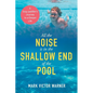 All the Noise is in the Shallow End of the Pool: A Dog-paddler's Journey to a Deeper Life