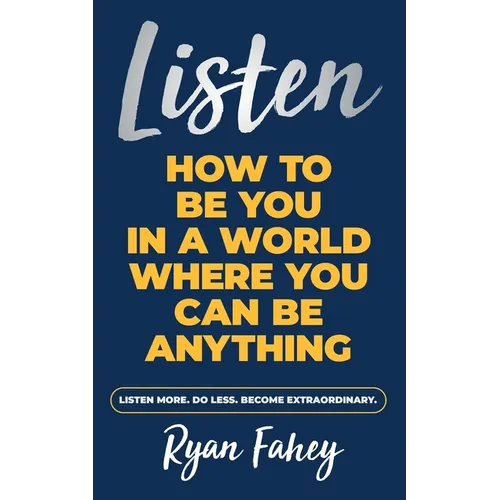 Listen: How To Be You In A World Where You Can Be Anything