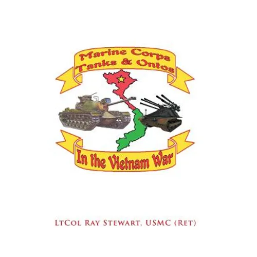 Marine Corps Tanks and Ontos in Vietnam: "E" Edition