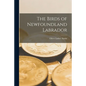 The Birds of Newfoundland Labrador