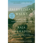 Palestinian Walks: Forays Into a Vanishing Landscape