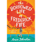 The Borrowed Life of Frederick Fife