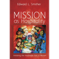 Mission as Hospitality: Imitating the Hospitable God in Mission