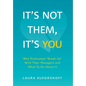 It's Not Them, It's You: Why Employees "Break Up" With Their Managers and What To Do About It