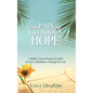 From Pain Into Glorious Hope: A Middle Eastern Woman Testifies of God's Faithfulness Through Her Life