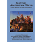Native American Ways: Four Paths to Enlightenment