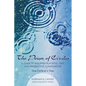 The Power of Circles: A Guide to Building Peaceful, Just, and Productive Communities--One Circle at a Time