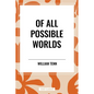 Of All Possible Worlds