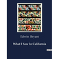 What I Saw In California