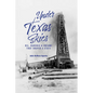 Under Texas Skies: Oil, Ranches, and Dreams That Shaped a State