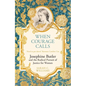When Courage Calls: Josephine Butler and the Radical Pursuit of Justice for Women