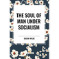 The Soul of Man Under Socialism