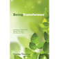 Being Transformed