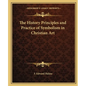 The History Principles and Practice of Symbolism in Christian Art