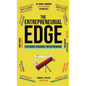 The Entrepreneurial Edge: Real Founders Tell The Stories Behind Businesses That Endure