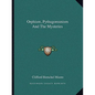 Orphism, Pythagoreanism And The Mysteries
