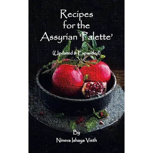 Recipes for the Assyrian 'Palette': (Updated & Expanded)