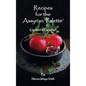 Recipes for the Assyrian 'Palette': (Updated & Expanded)