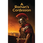A Roman's Confession