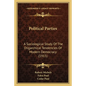 Political Parties: A Sociological Study Of The Oligarchical Tendencies Of Modern Democracy (1915)