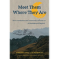 Meet Them Where They Are