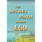 The Secret Path Beyond Ego