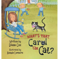 What's That, Carol the Cat?