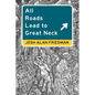 All Roads Lead to Great Neck