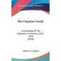 The Chipman Family: A Genealogy Of The Chipmans In America, 1631-1920 (1920)